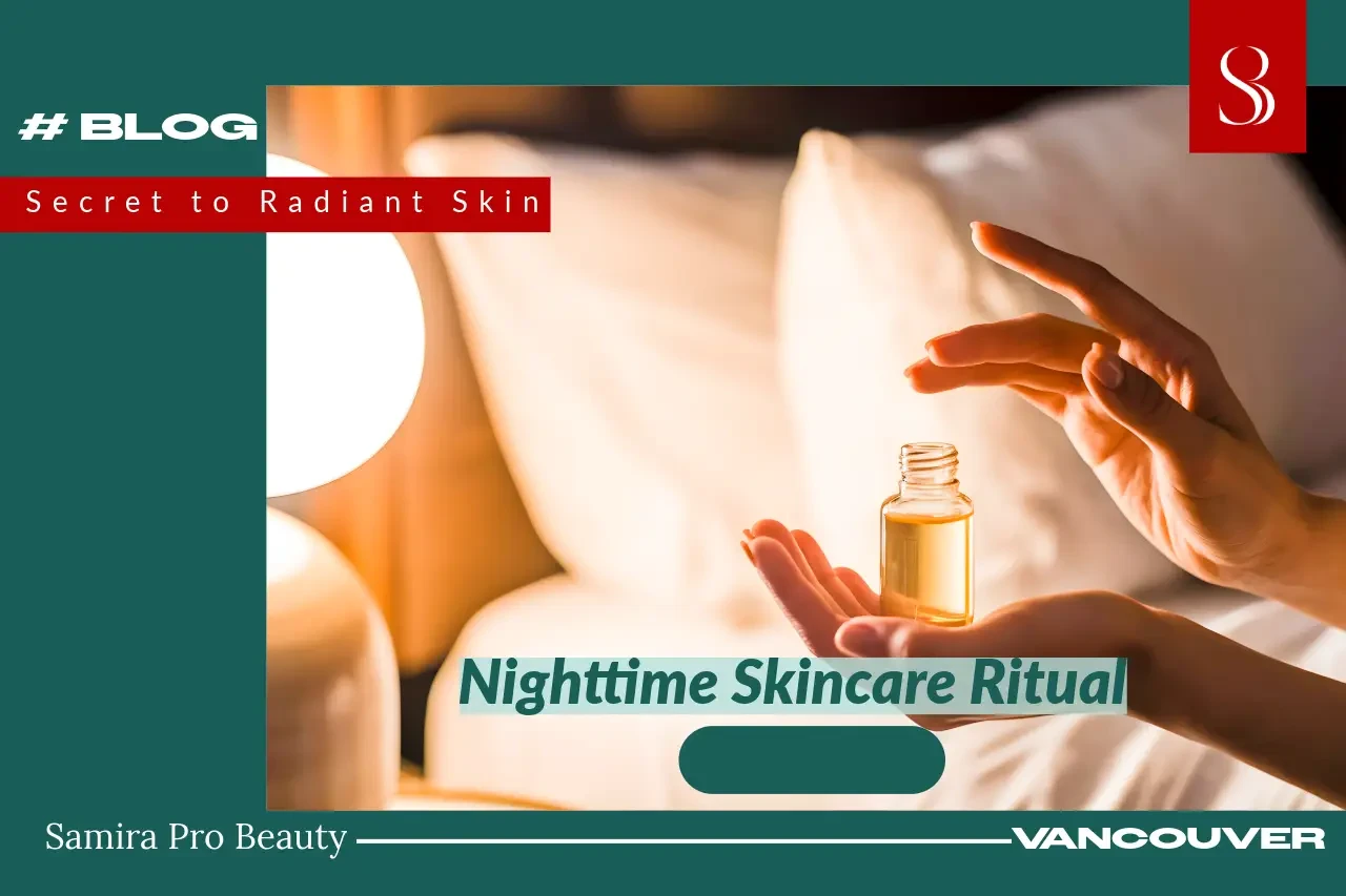 Nighttime Skincare Ritual: Why It’s Essential for Skin Repair